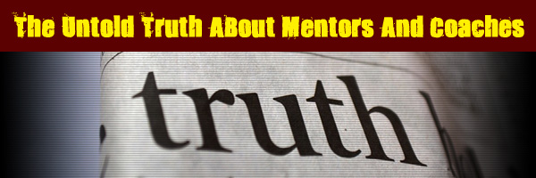 The Untold Truth About Mentors And Coaches