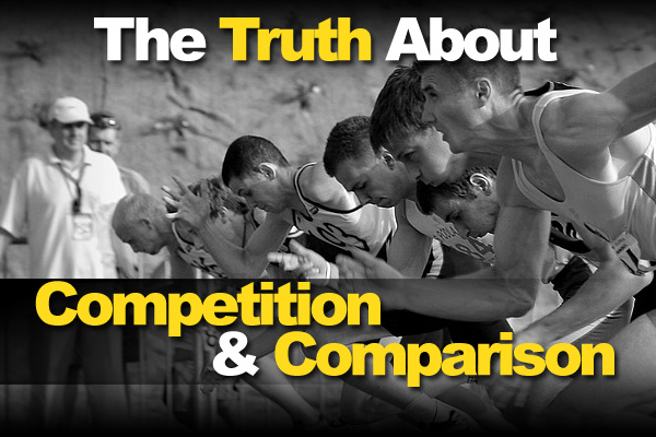 The Truth About Competition And Comparison